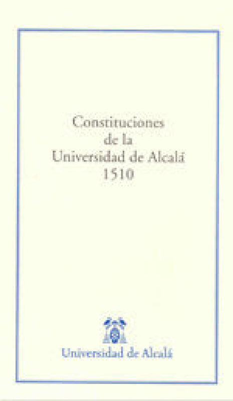 Constituciones De La Universidad Alcala 1510 Libro