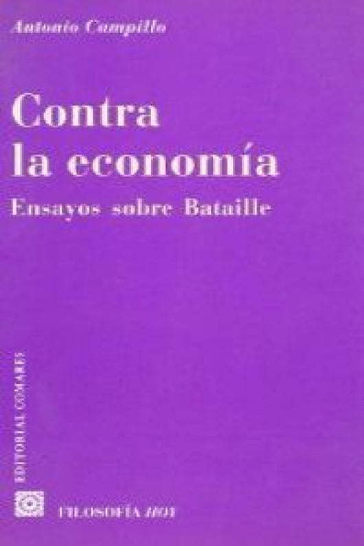 Contra La Economia Ensayos Sobre Libro