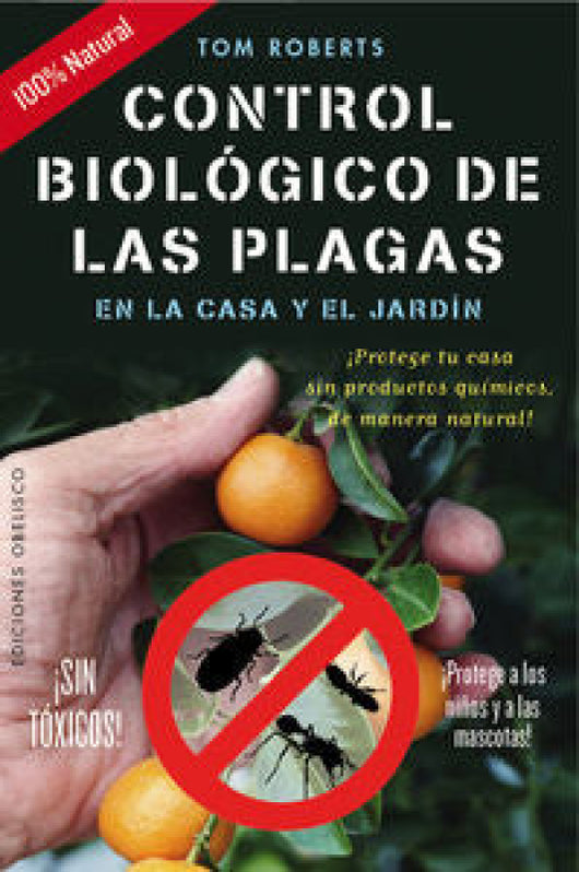 Control Biológico De Las Plagas En La Casa Y El Jardín Libro