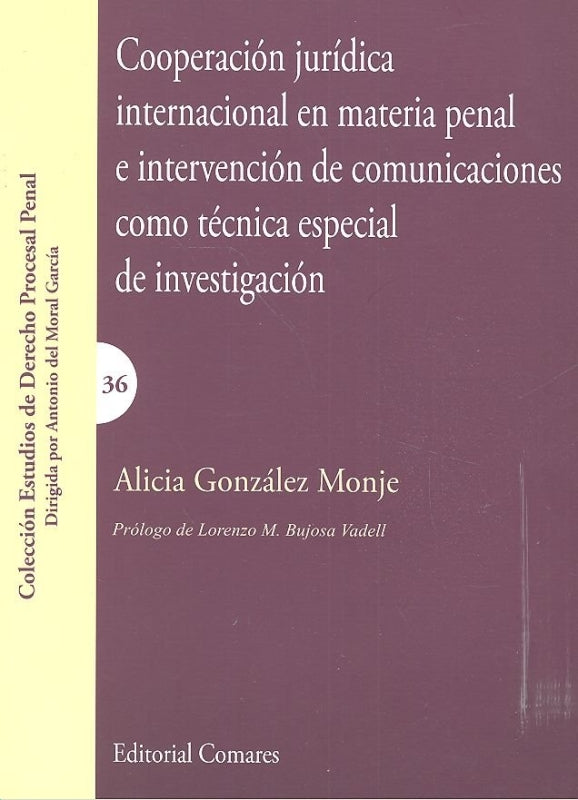 Cooperación Jurídica Internacional En Materia Penal E Intervención De Comunicaciones Como Técnica Es