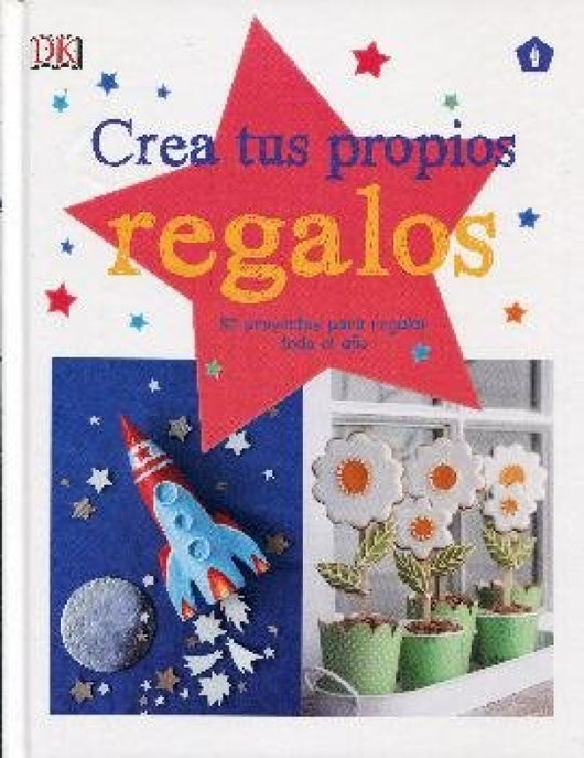 Crea Tus Propios Regalos Libro