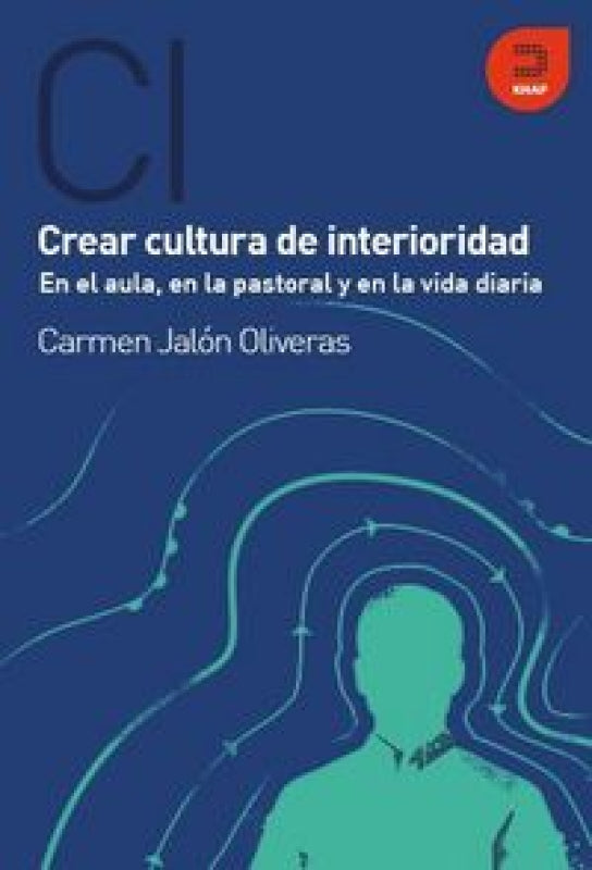 Crear Cultura De Interioridad Libro