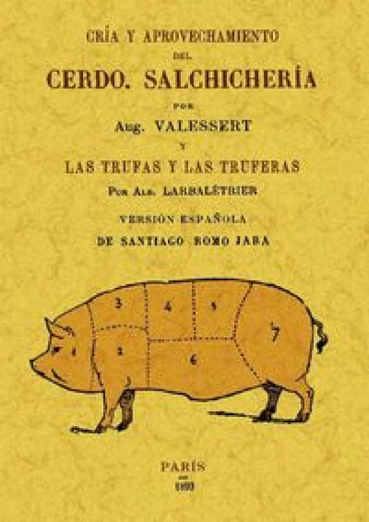 Cría Y Aprovechamiento Del Cerdo. Salchichería Libro