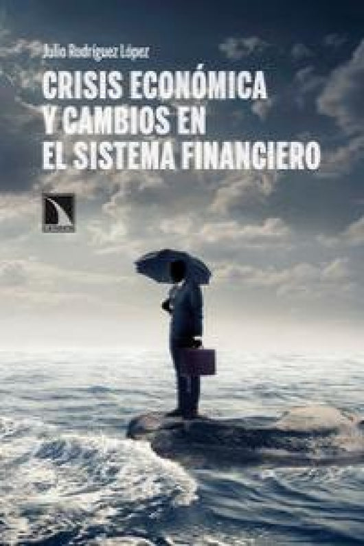 Crisis Económica Y Cambios En El Sistema Financiero Libro