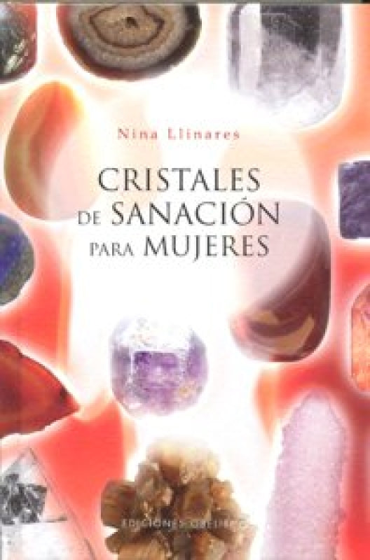 Cristales De Sanación Para Mujeres Libro