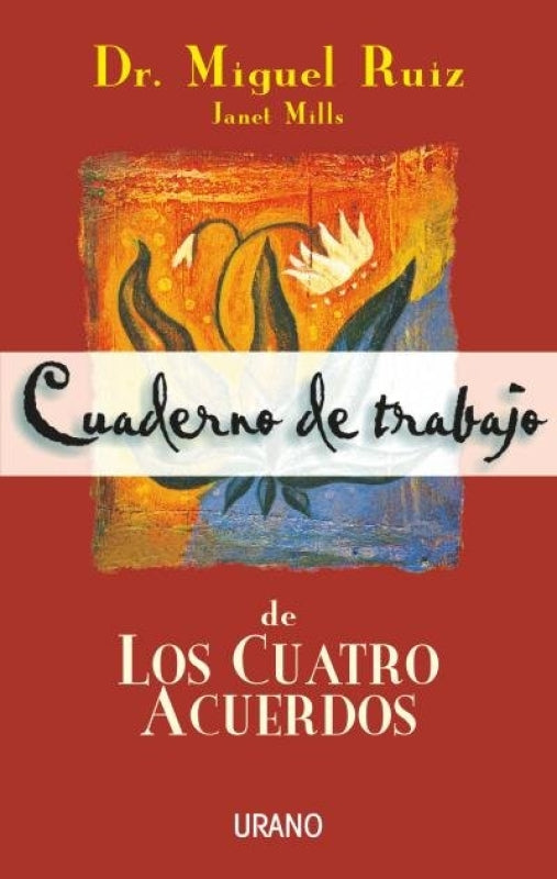 Cuaderno De Trabajo Los Cuatro Acuerdos Libro