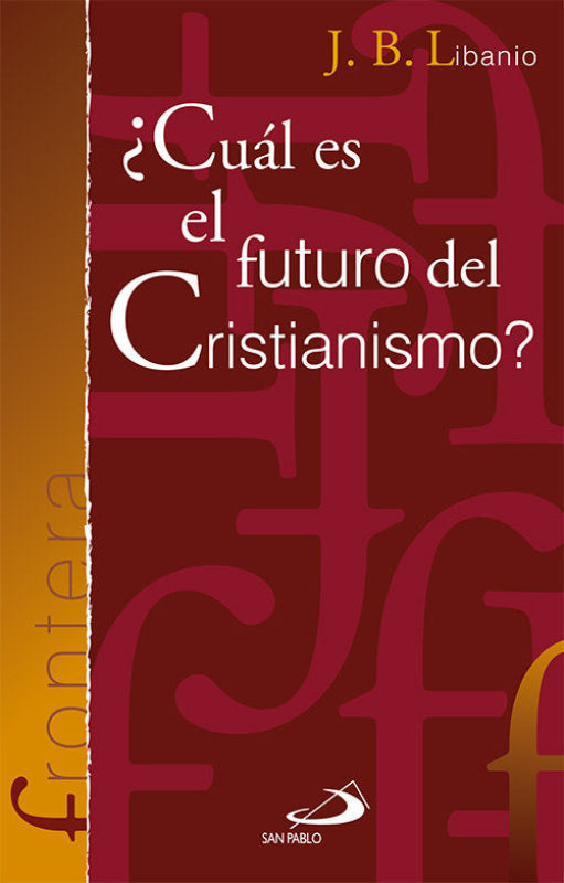 ¿cuál Es El Futuro Del Cristianismo Libro