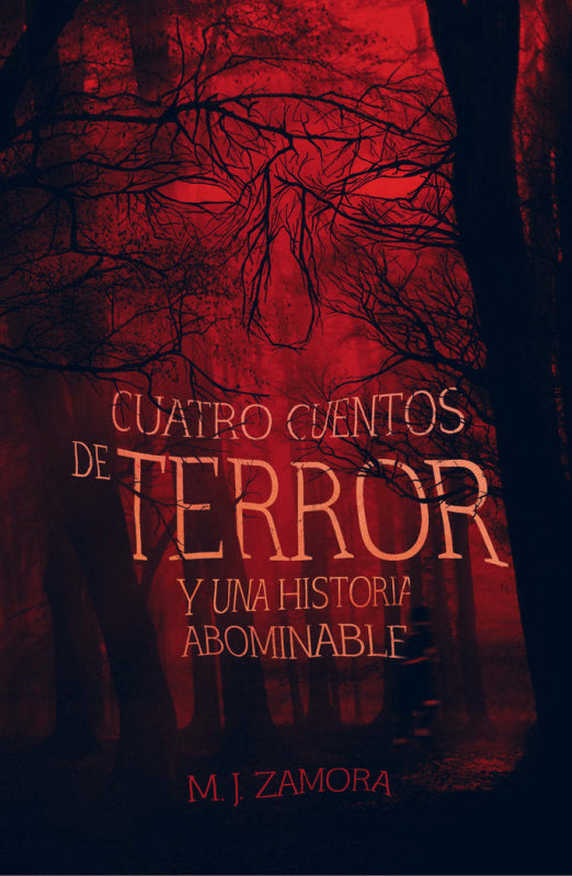 Cuatro Cuentos De Terror Y Un Relato Abominable Libro