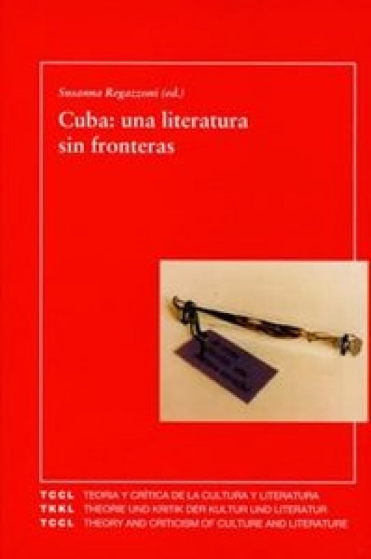 Cuba Una Literatura Sin Fronteras. Libro