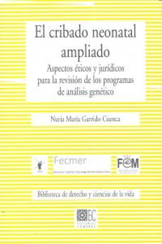 Cuestiones Éticas Y Legales Del Cribado Neonatal Ampliado Libro