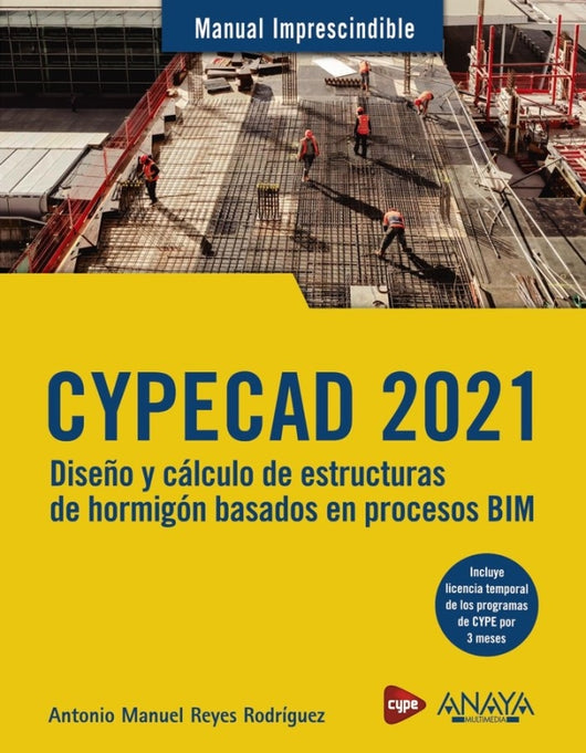 Cypecad 2021. Diseño Y Cálculo De Estructuras Hormigón Basado En Procesos Bim Libro