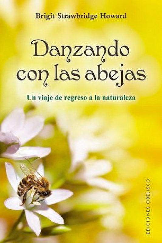 Danzando Con Las Abejas Libro