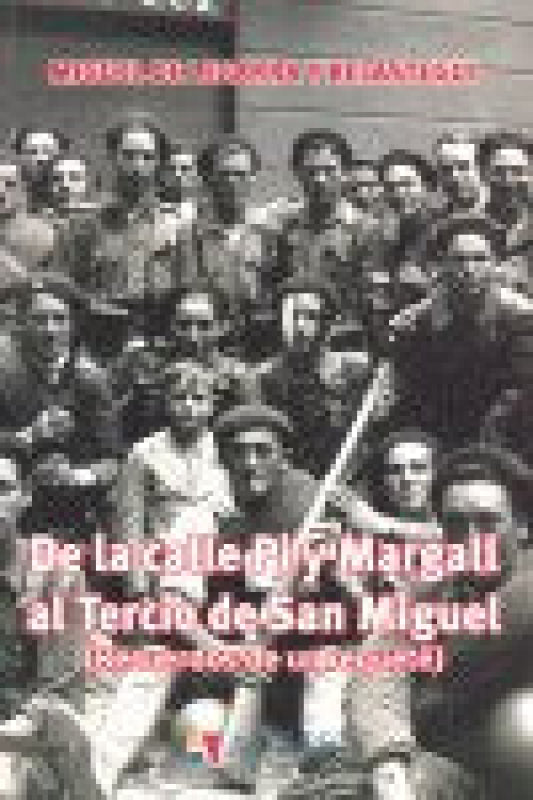 De La Calle Pi Y Maragall Al Tercio San Miguel Libro