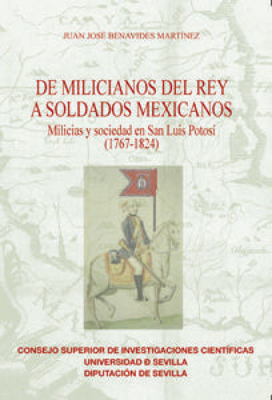 De Milicianos Del Rey A Soldados Mexicanos Libro