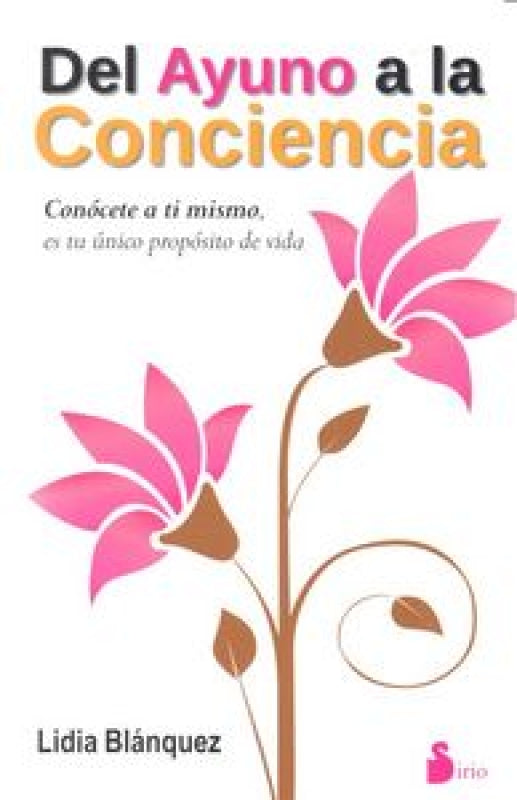 Del Ayuno A La Conciencia Libro