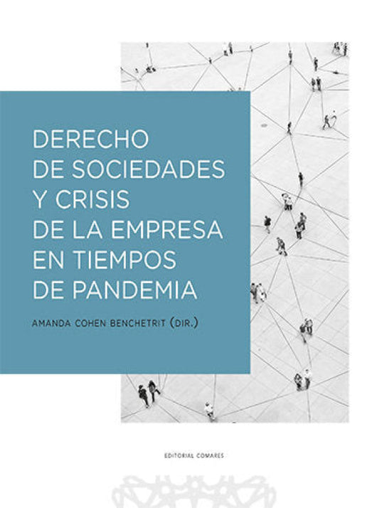 Derecho De Sociedades Y Crisis La Empresa En Tiempos Pandem Libro