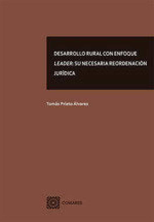 Desarrollo Rural Con Enfoque Leader Su Necesaria Reordenaci Libro