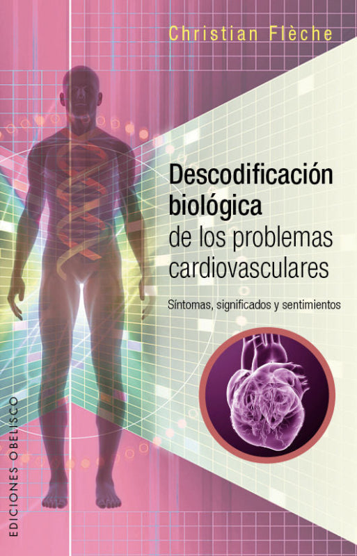 Descodificación Biológica De Los Problemas Cardiovasculares Libro