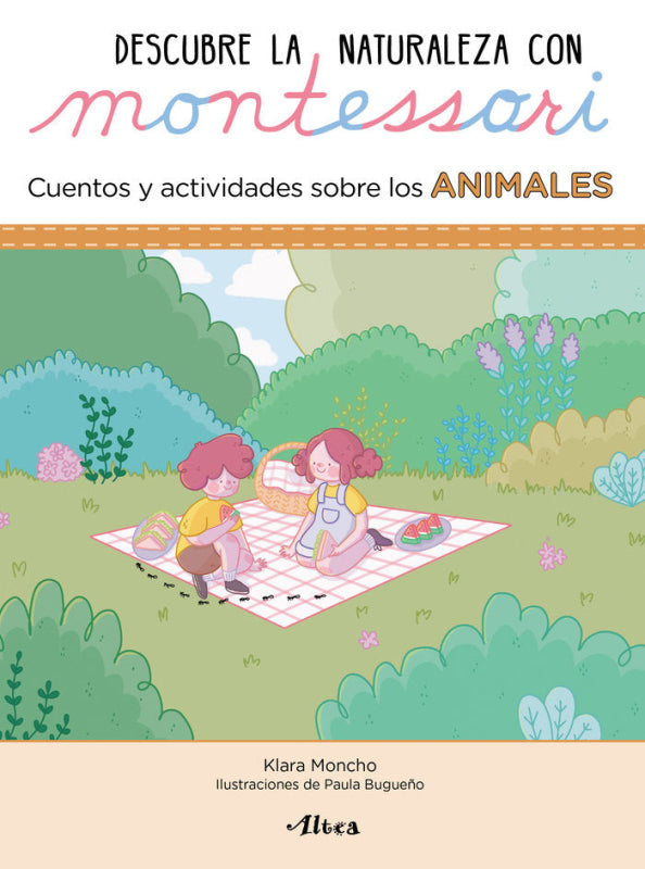 Descubre La Naturaleza Con Montessori. Cuentos Y Actividades Sobre Los Animales Libro