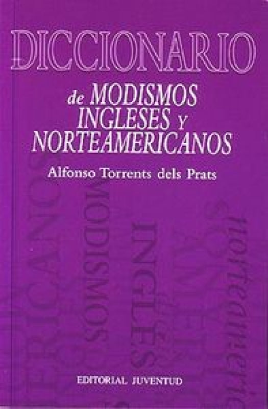 Diccionario De Modismos Ingleses Y Norteamericanos Libro