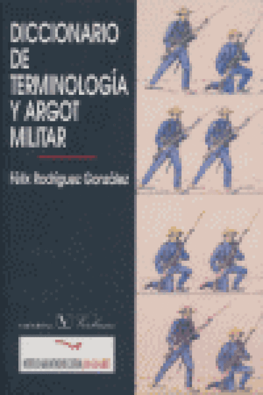 Diccionario De Terminología Y Argot Militar Libro