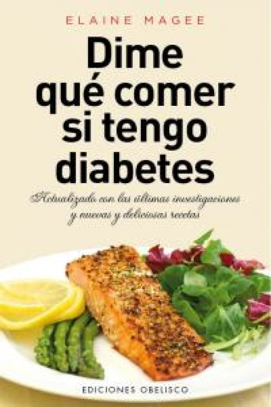 Dime Qué Comer Si Tengo Diabetes Libro