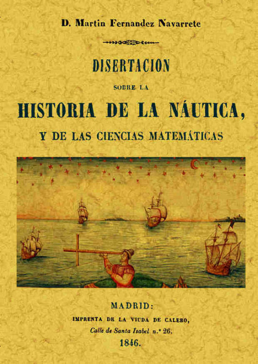 Disertación Sobre La Historia De Náutica Y Las Ciencias Matemáticas Libro