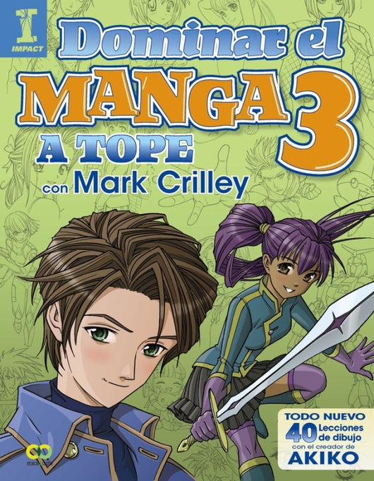 Dominar El Manga 3. A Tope Con Mark Crilley Libro