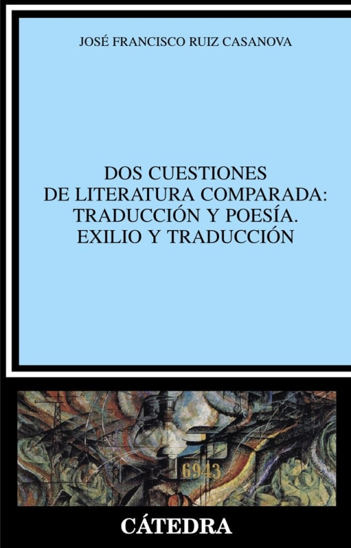 Dos Cuestiones De Literatura Comparada: Traducción Y Poesía. Exilio Traducción Libro