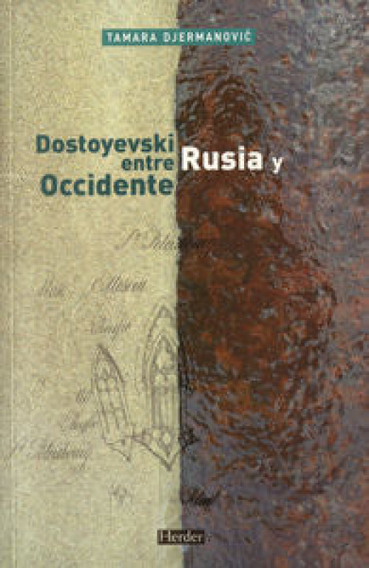 Dostoyevski Entre Rusia Y Occidente Libro