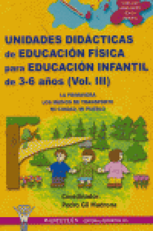 Educación Física Infantil 3 A 6 Años. Unidades Didácticas Libro