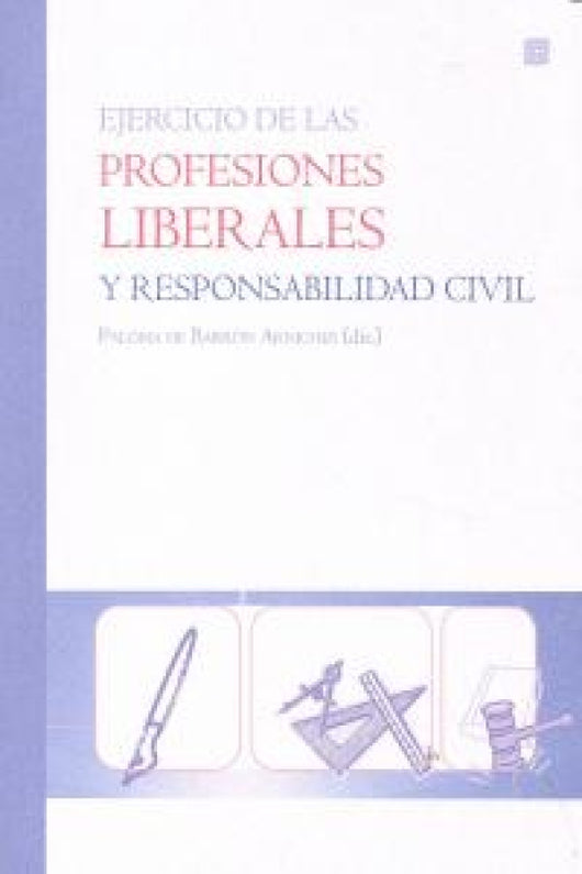 Ejercicio Profesiones Liberales Y Responsabilidad Civil Libro