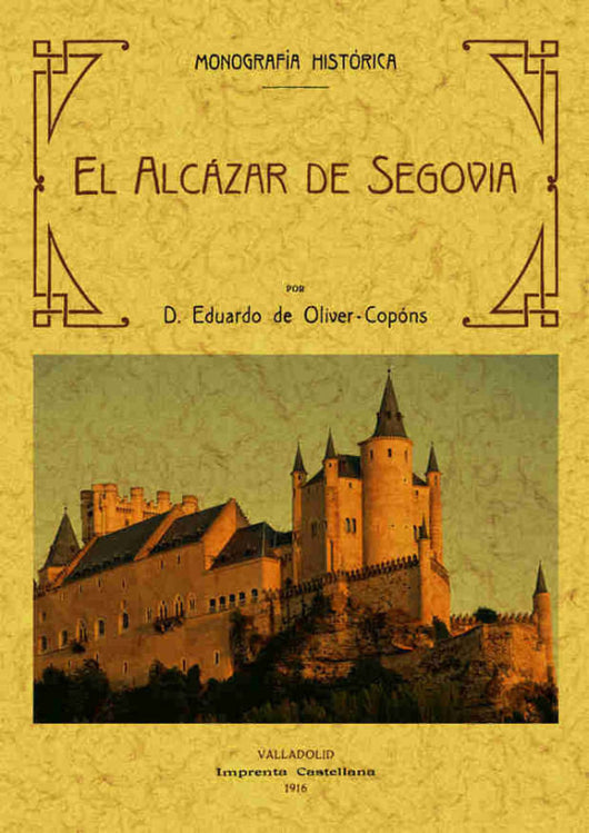 El Alcázar De Segovia Monografía Historica Libro