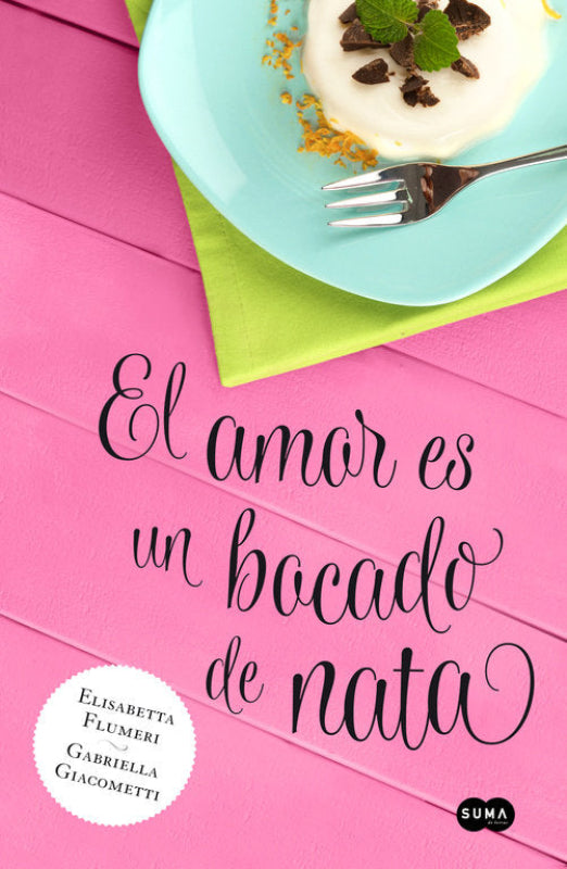 El Amor Es Un Bocado De Nata Libro