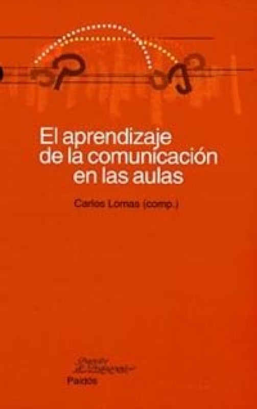 El Aprendizaje De La Comunicación En Las Aulas Libro