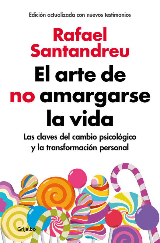 El Arte De No Amargarse La Vida (Edición Ampliada Y Actualizada) Libro