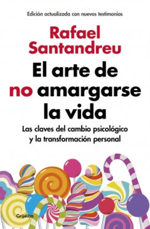 El Arte De No Amargarse La Vida Libro