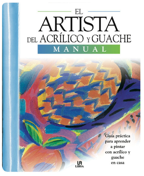 El Artista Del Acrílico Y Guache Libro