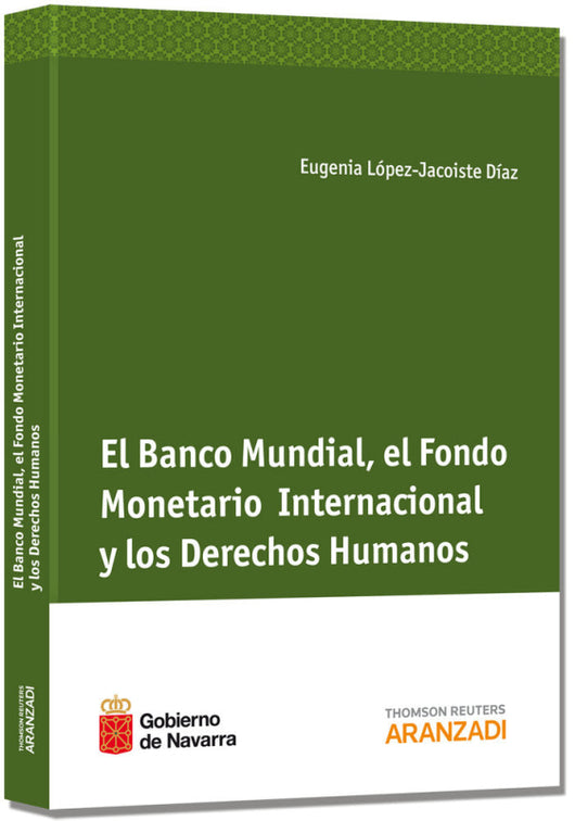 El Banco Mundial El Fondo Monetario Internacional Y Los Derechos Humanos Libro