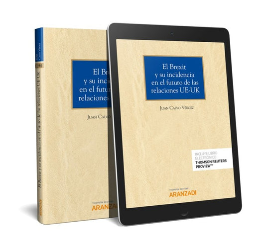 El Brexit Y Su Incidencia En El Futuro De Las Relaciones Ue-Uk (Papel + E-Book) Libro