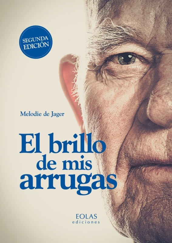 El Brillo De Mis Arrugas Libro