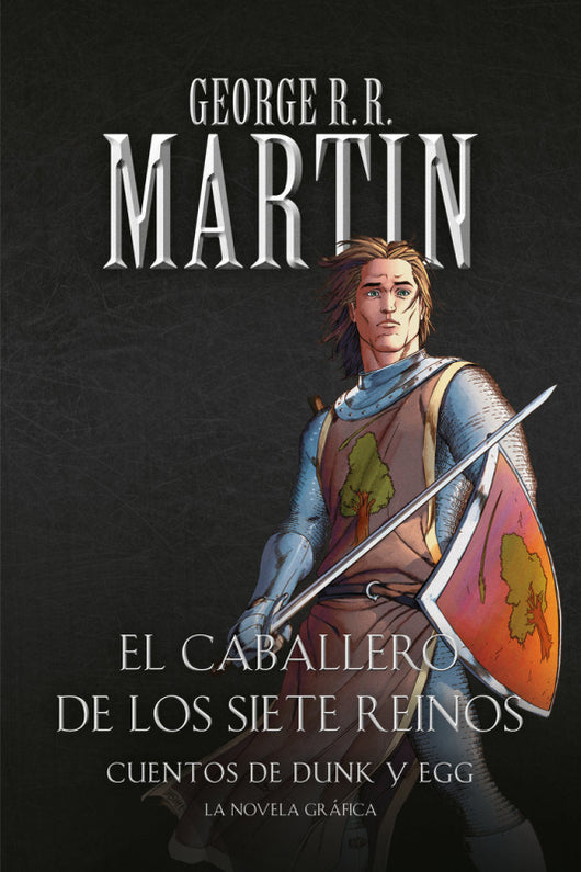 El Caballero De Los Siete Reinos: Cuentos Dunk Y Egg Libro