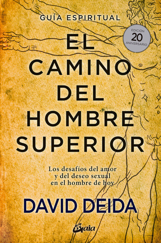 El Camino Del Hombre Superior. Guía Espiritual. Edición 20 Aniversario Libro