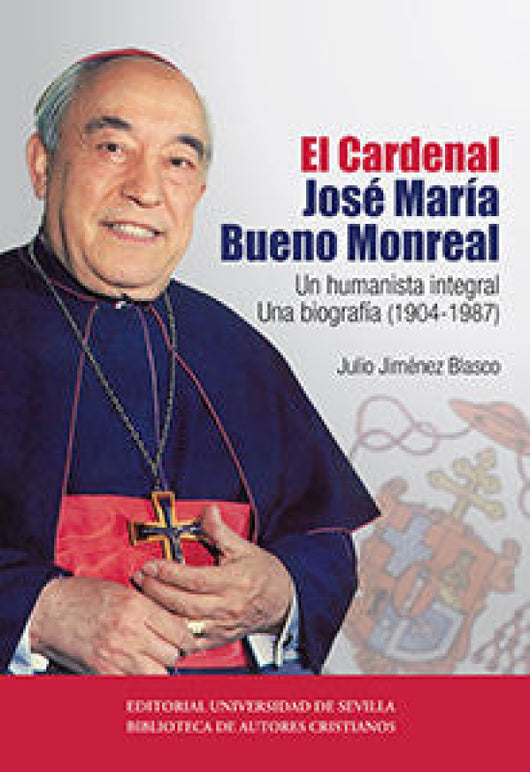 El Cardenal José María Bueno Monreal Libro