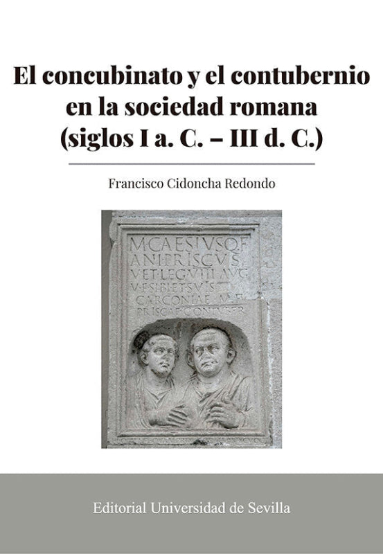 El Concubinato Y Contubernio En La Sociedad Romana (Siglos I A. C. - D. C.) Libro