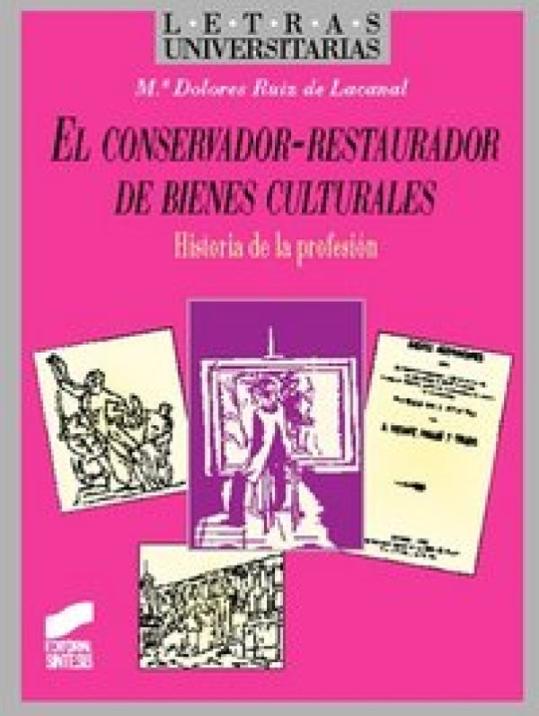 El Conservador-Restaurador De Bienes Culturales Libro