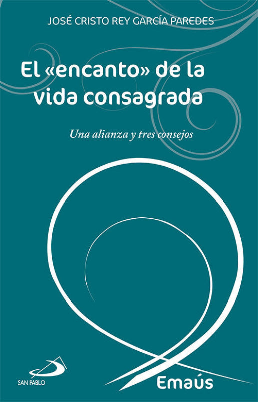 El «Encanto» De La Vida Consagrada Libro