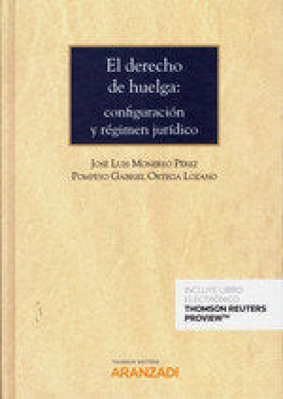 El Derecho De Huelga: Configuración Y Régimen Jurídico (Papel + E-Book) Libro