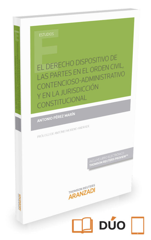 El Derecho Dispositivo De Las Partes En El Orden Civil Contencioso-Administrativo Y La Jurisdicc