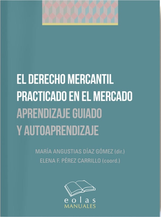 El Derecho Mercantil Practicado En Mercado Libro